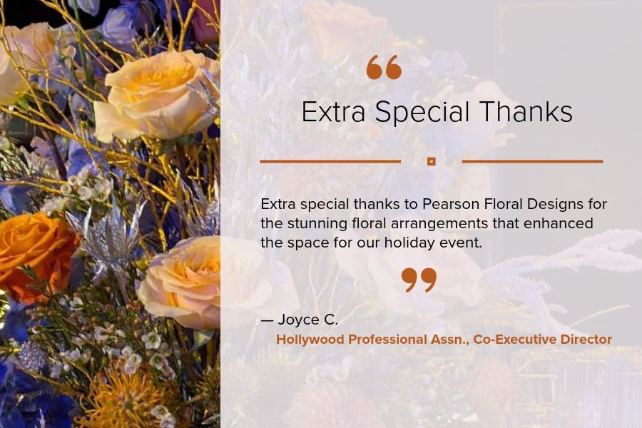 Client testimonial for holiday event florals for HPA.